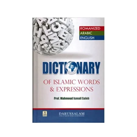 Dictionary Of Islamic Words And Expressions Prof Mahmoud Ismail Saleh Darussalam English