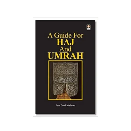 A Guide For Hajj And Umrah Anis Daud Mathews Idara English