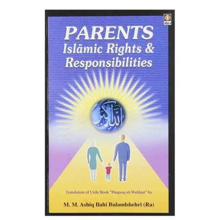 Parents Islamic Rights And Responsibilities