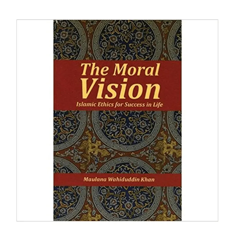 The Moral Vision Wahiduddin Khan Goodword English