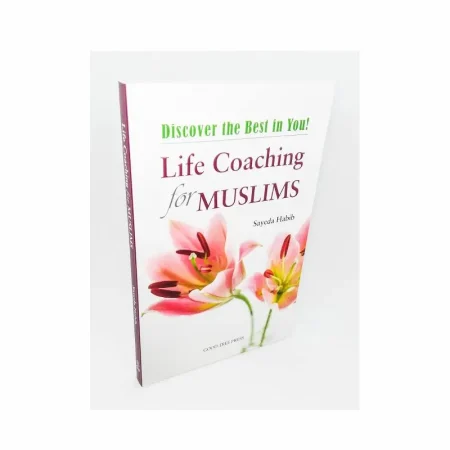 Life Coaching For Muslims Sayeda Habib Good Tree Press English