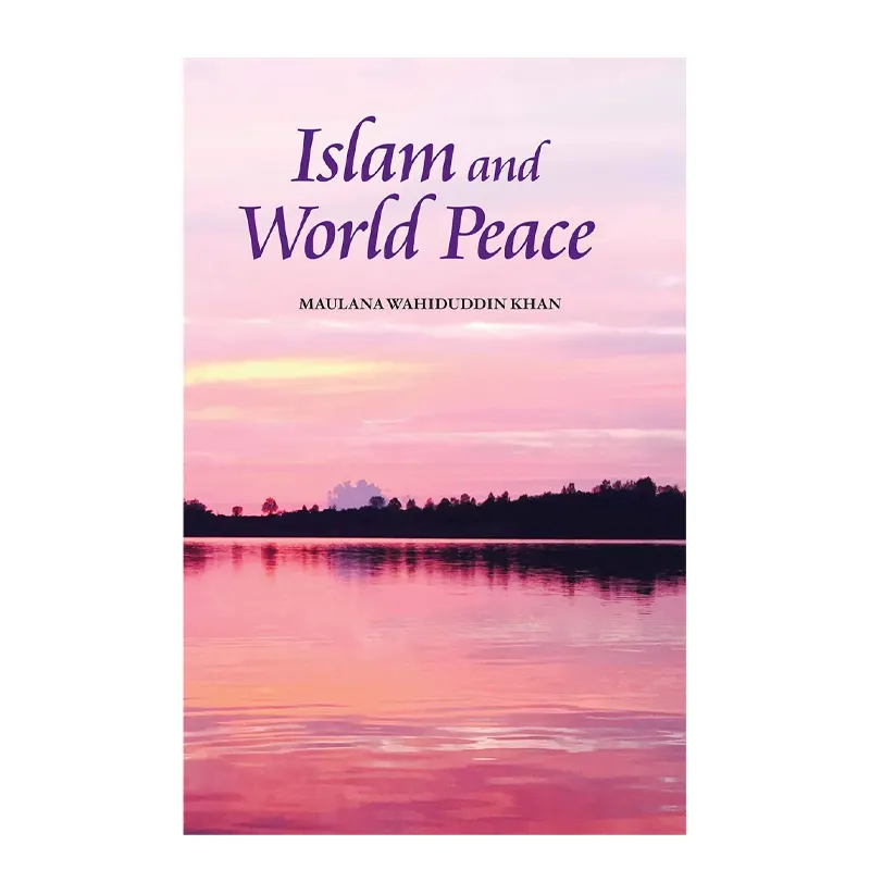 Islam And World Peace Pb Maulana Wahiduddin Khan Goodword English
