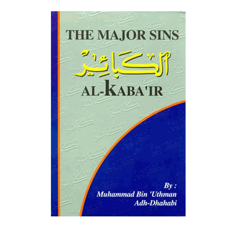 The Major Sins Al-Kaba Ir Mohd Bin Ahmad Bin Uthman Adh-Dhahabi (Idara) English Arabic Hb