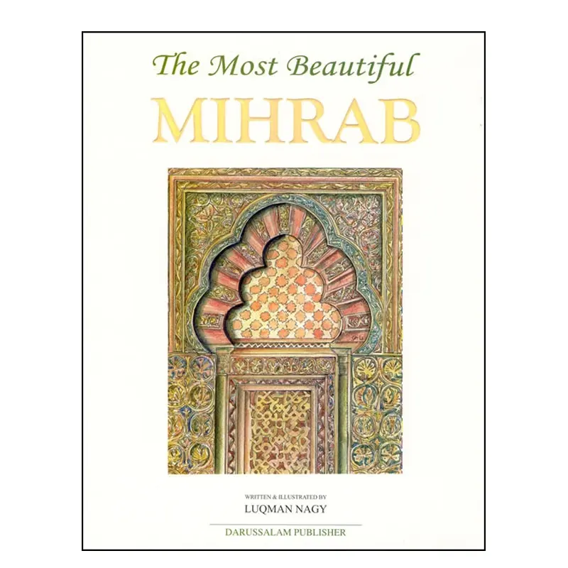 The Most Beautiful Mihrab Luqman Nagy Darussalam English