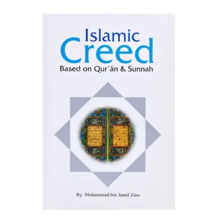 Islamic Creed Based On Qur An And Sunnah Mohd Bin Jamil Zino Darussalam English