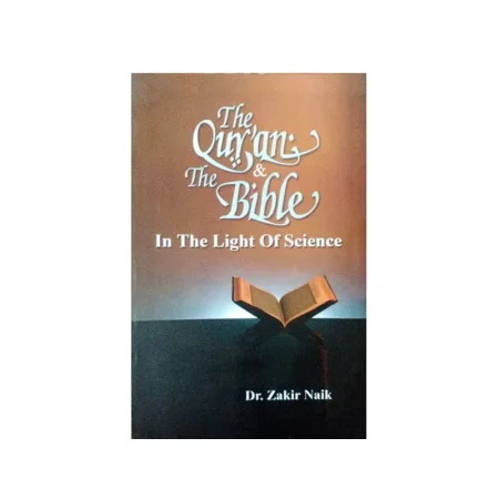 The Qur An And The Bible In The Light Of Science Dr Zakir Naik Adam English