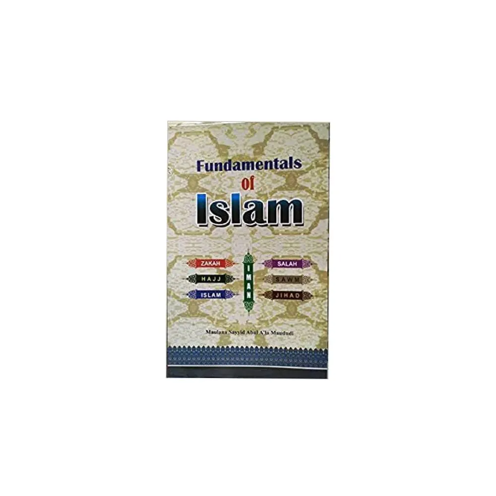 Fandamentals Of Islam Maulana Sayyid Abul Ala Maududi Mmi Urdu