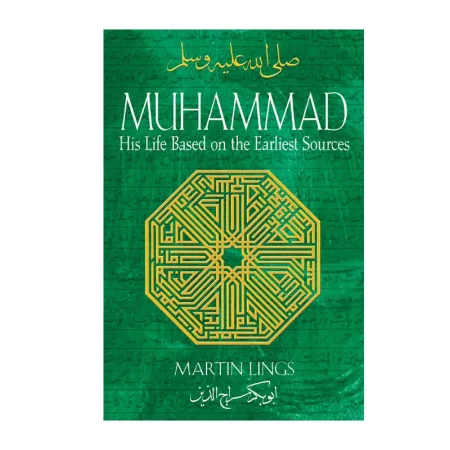 Muhammad His Life Based On The Earliest Sources Martin Lings Idara English