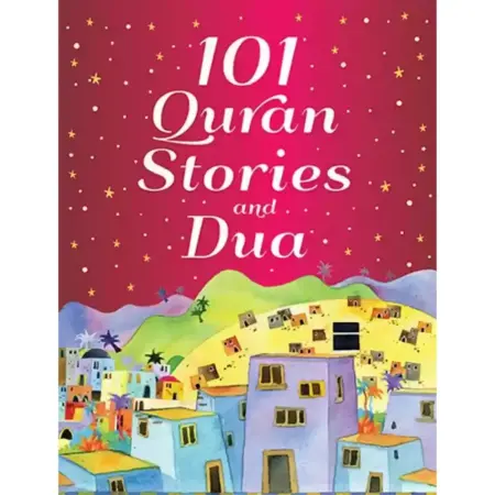 101 Quran Stories And Dua Hardbound Saniyasnain Khan Goodword English