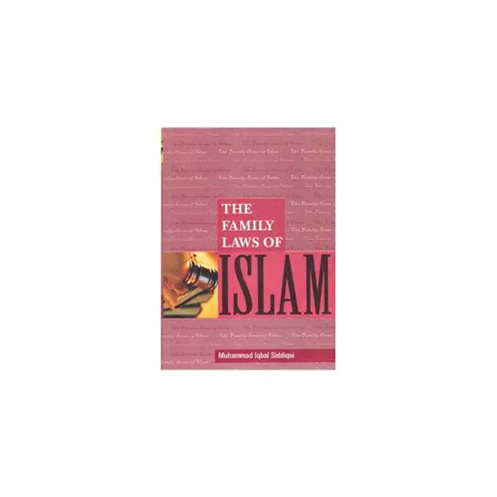 The Family Laws Of Islam Muhammad Iqbal Siddiqui Adam English