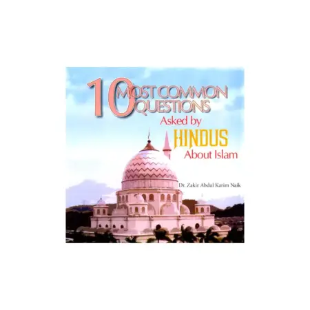 10 Most Common Question Asked By Hindus About Islam Dr Zakir Naik